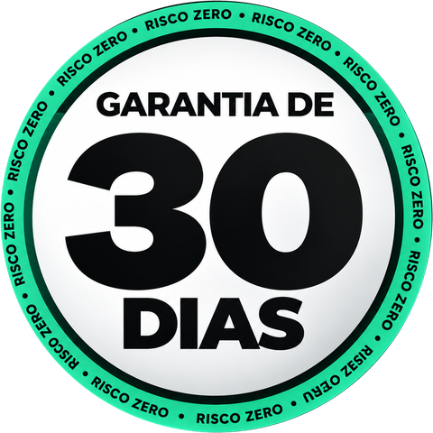 Garantia de 30 dias — risco zero